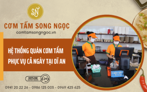 Không thể bỏ lỡ hệ thống quán cơm tấm ngon, hấp dẫn phục vụ cả ngày ở Dĩ An